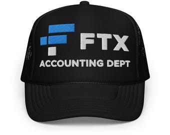 FTX Accounting Department Hat (Embroidered Foam Trucker Cap) Funny FTX Collapse Hat