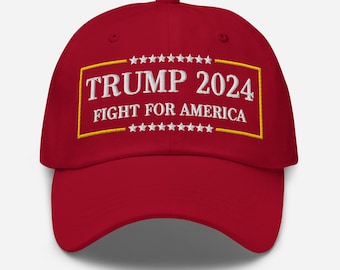 Trump 2024 Hat, Trump Fight For America Hat (Embroidered Dad Cap)