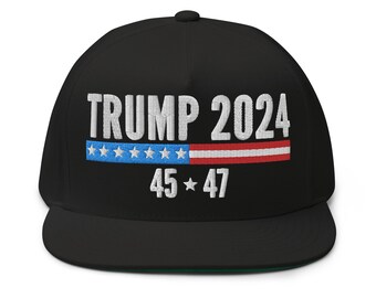 Trump 2024 Hat, Trump 45 47 Hat (Embroidered Flat Bill Snapback Cap)