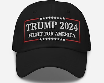 Trump 2024 Fight For America Hat (Embroidered Dad Cap)