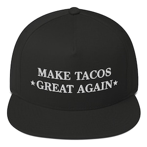 Tacos Snapback Cap, Tacos Embroidered Hat, Make Tacos Great Again Hat, Taco Lover Gift Hat, Maga Meme Hat