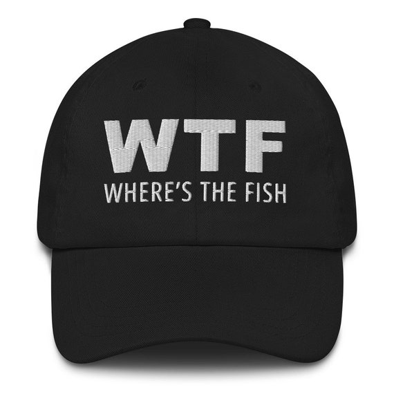 Wtf Dad Cap, Wtf Embroidered Hat, Wtf Wheres the Fish Hat, Fishing