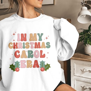 In My Christmas Carol Era Christmas Sweatshirt, Funny Unisex Holiday Sweater, Ugly Christmas Sweater, Xmas T-Shirt, Plus Size