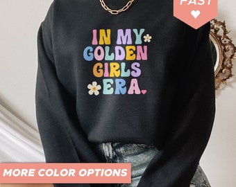 Sudadera "In My Golden Girls Era", sudadera vintage, camiseta retro de los 80, regalo divertido y humorístico para mujeres y hombres, camiseta de los años 70, 80 y 90