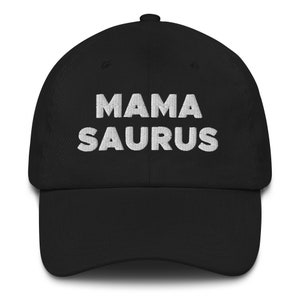 Dinosaur Dad Cap, Dinosaur Embroidered Hat, Mama Saurus, Mothers Day Gift, Gift For Mothers, Best Mom Ever Hat