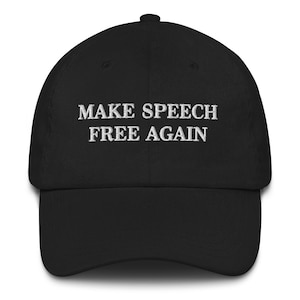 Free Speech Dad Cap, Free Speech Embroidered Hat, Make Speech Free Again Hat, Funny Political Hats, Constitutional Rights Hat