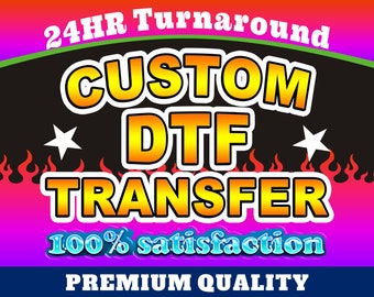 DTF Transfers, Direct to Film Transfer, Custom DTF Print, Ready To Press Transfers, Wholesale Dtf Print, Custom DTF Transfer, Direct To Film
