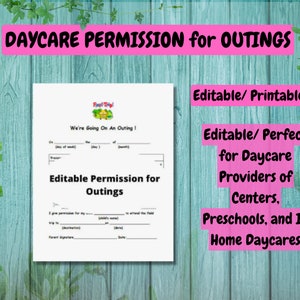 DAYCARE PERMISSION for OUTINGS / Editable/ Perfect for Daycare Providers of Centers, Preschools, and In Home Daycares
