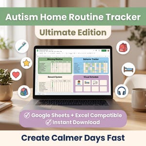 May include: A laptop displaying an "Autism Home Routine Tracker" with sections for morning routine, behavior tracker, reward system, and visual schedule. The text "Ultimate Edition" is above the laptop screen. The image also includes the text "Google Sheets + Excel Compatible" and "Instant Download."