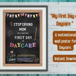 Stop Crying Mom Poster For Daycare / A Motivational Wall Poster For Daycare / Humor Wall Art Poster / My 1st Day of Daycare Wall Print Ideas