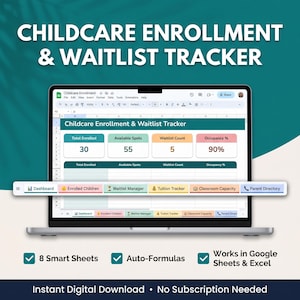 May include: A laptop screen showing a "Childcare Enrollment & Waitlist Tracker" spreadsheet. The spreadsheet displays data on enrolled children, available spots, waitlist count, and occupancy %. The image also highlights features like 8 smart sheets and auto-formulas.