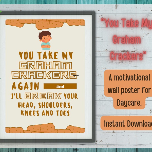 You Take My Graham Crackers Poster For Daycare / I'll Break Your Head, Shoulders, Knees & Toes Wall Poster / Digital Humor Wall Art / Funny