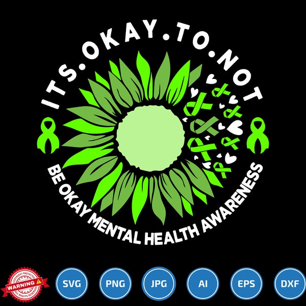 Its Okay To Not Be Okay Mental Health Awareness svg, In May We Wear Green, Green Ribbon, Fight The Stigma, Mental Health svg, Motivational