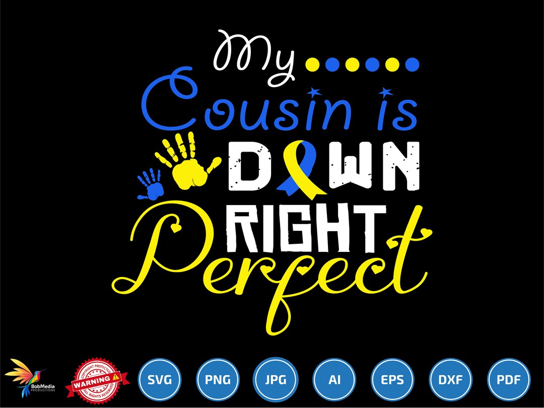 My Cousin Down Right Perfect Svg, Down Syndrome Awareness Family Match ...