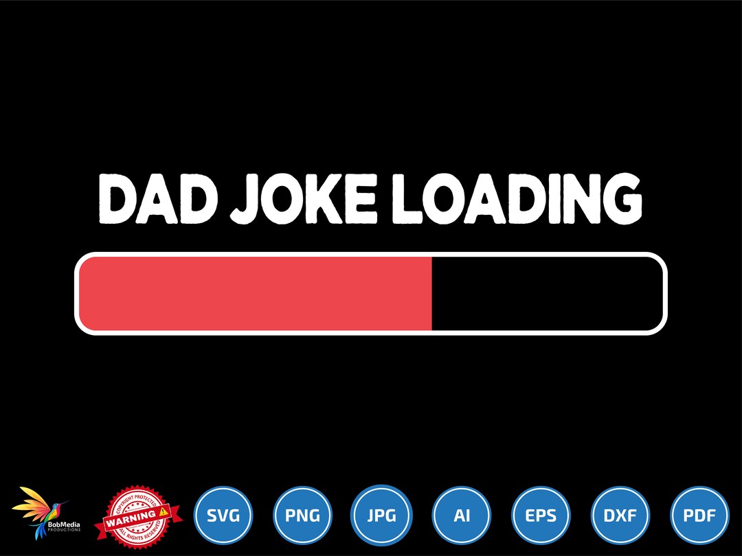 Dad Joke Loading Svg, I Tell Dad Jokes, Father's Day Svg, Daddy Gift