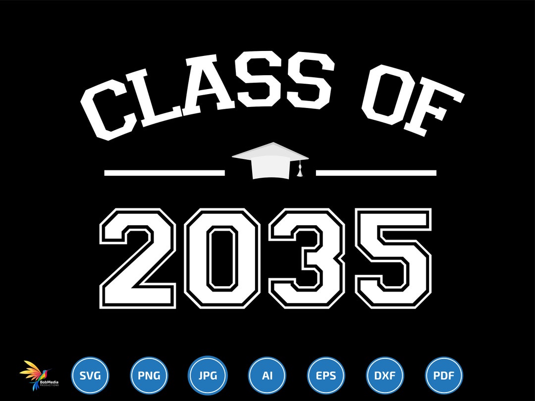 Class of 2035 Svg , Class of 2035 Png, Graduate 2022 , Back to School ...