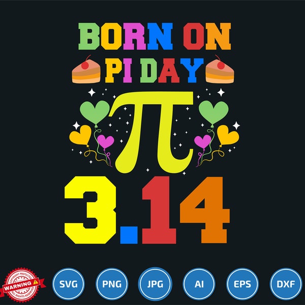 Born on Pi Day3.14 Birthday 2023 svg, Pi 3.14 svg png, Pi Day Math svg png, Happy Pi Day, Math Teacher svg, 3.14, March 14, birthday gift