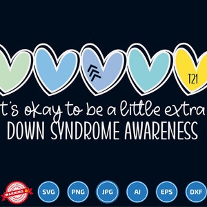 it's okay to be a little extra svg, Down Syndrome svg, 3 21 Day, Trisomy 21 Extra Chromosome svg, Down Syndrome Gift, Down Syndrome Teacher