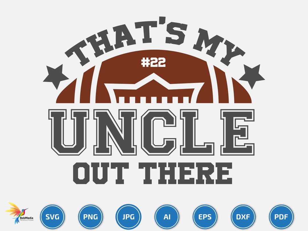 That's My Uncle Football Out There Svg, Football Name, Football Season ...