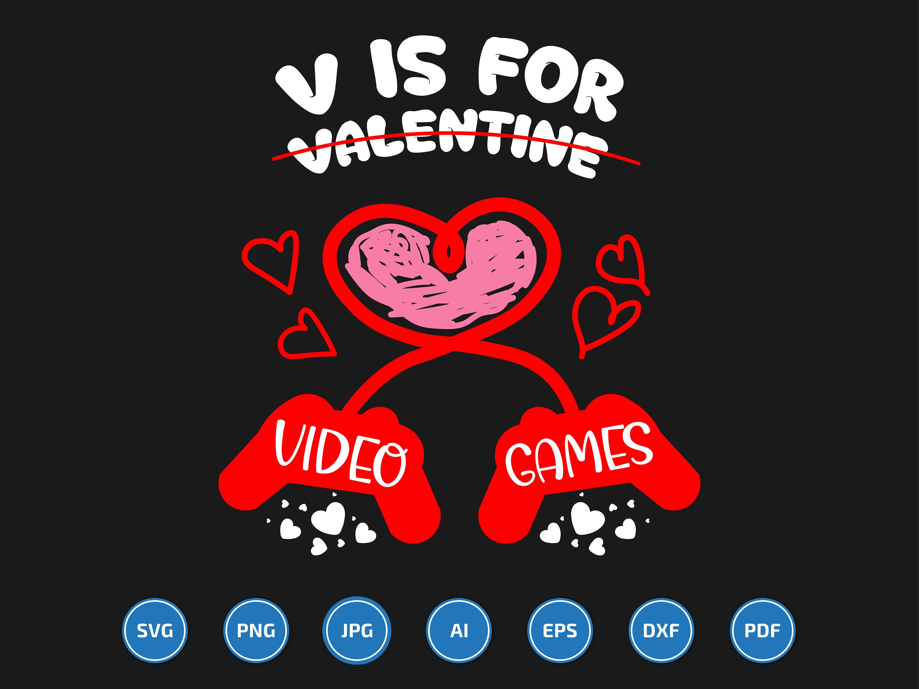 V is for Video Games Svg Valentine's Day Kids Funny - Etsy V is for Video Games Svg Valentine's Day Kids Funny - Etsy