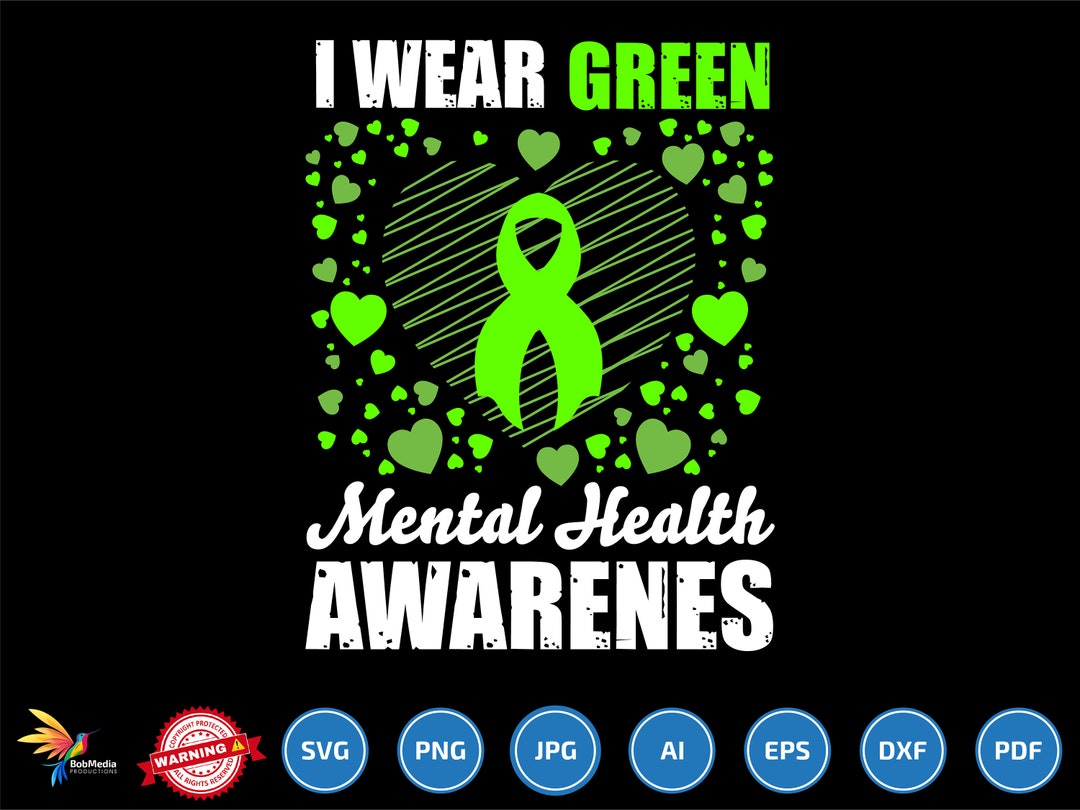 I Wear Green Mental Health Awareness Svg Png, Mental Health Matters, in