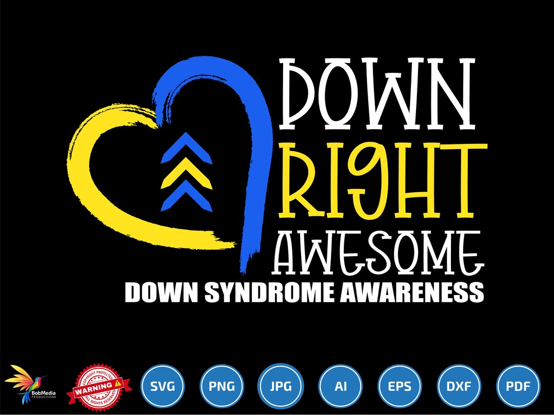 National Down Syndrome Awareness Svg, Month Down Right Awesome Svg ...