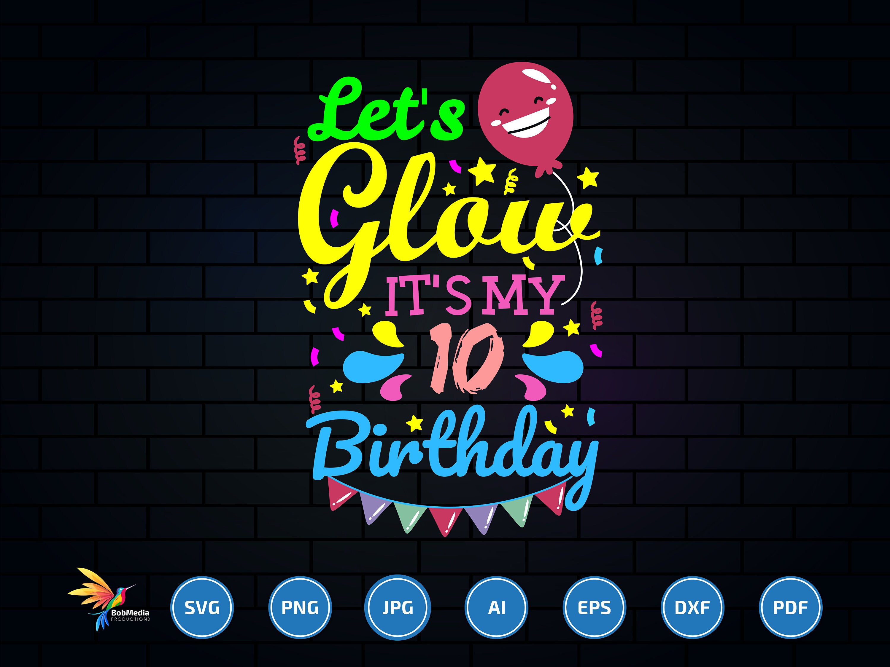 Glow Party Svg Let's Glow Party It's My 10th Birthday - Etsy