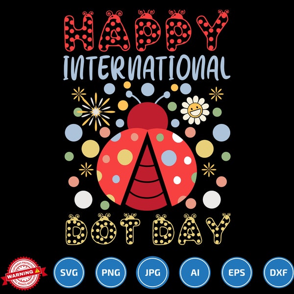 Happy Dot Day Svg, International Dot Day Svg, September 15th Svg, Polka Dot Svg Png, Colored svg, Dot Day Celebration, Colorful Dot Day svg