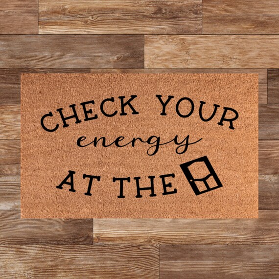 18 X 30 Check Your Energy at the Door Doormat Etsy