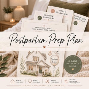 May include: A 4-page printable Postpartum Prep Plan guide featuring a house illustration, a stork with a balloon, and text including Prepare Your Home, Your Heart & Your Village, Visitors & Boundaries Plan, My Village & Recovery Plan, and Help & Chore List.