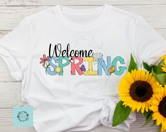 Welcome Spring PNG File For Sublimation - Digital File Only - Instant Download