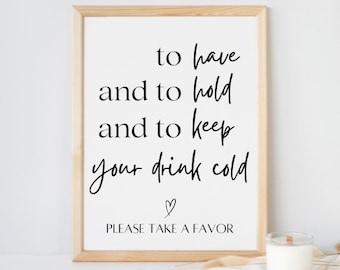 To Have and To Hold Sign, Koozie Wedding Favor (Digital Download)