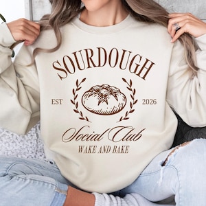 Sourdough Social Club Est 2026 PNG Sublimation File, Wake And Bake, Trendy Aesthetic Shirt Design, In My Sourdough Era