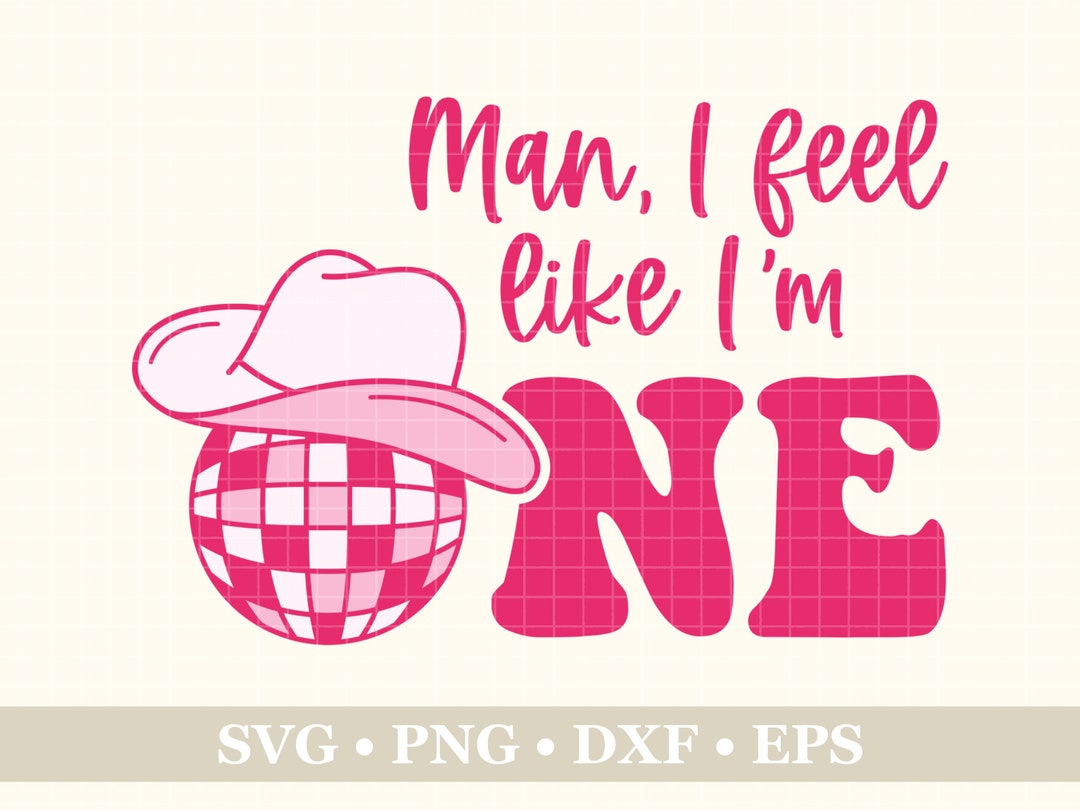 Man I Feel Like I'm One Disco Cowboy Hat SVG, PNG, Eps, Dxf, Birthday ...