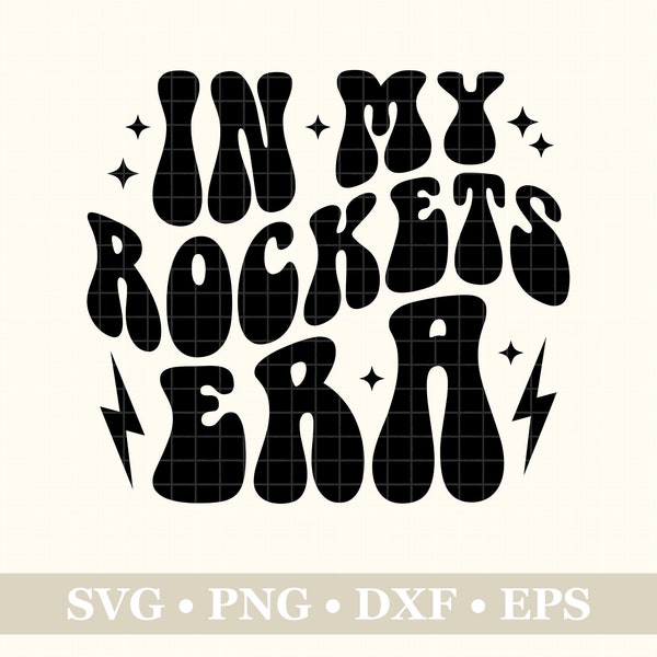 In My Rockets Era Svg Png Eps Dxf, School Mascot, Team Mascot, Shirt Design, Rockets Retro Groovy Wavy Svg, Sublimation Design