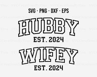 May include: Black and white graphic design with the text "HUBBY EST. 2024" and "WIFEY EST. 2024" in a bold, collegiate font.