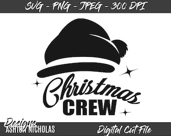 Christmas Crew SVG PNG JPEG Printable Download for the Holidays