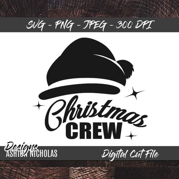 Christmas Crew SVG PNG JPEG Printable Download for the Holidays