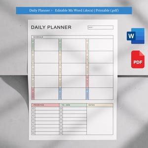 May include: A white daily planner with a schedule, priorities, to-dos, and notes sections. The planner includes the text "Daily Planner" and the text "Editable Ms Word (.docx) | Printable (.pdf)". A Microsoft Word and PDF icon are in the image.