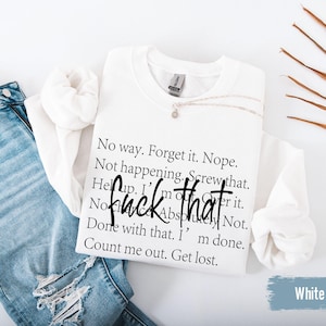 F*ck That T-Shirt Swearing Shirt Cussing Tee Sarcastic Gift Shirt F Word T-Shirt Sassy Quotes, Sarcasm Outfit, Definition Apparel, Nope