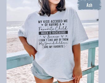 Grandma Shirt, My Kids Accuse Me Of Having A Favorite Child Shirt, Favorite Child Shirt, Sarcastic Shirt, Mimi Shirt, Gift For Grandma