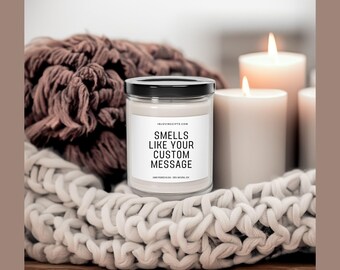 Smells Like Custom Candle, Blank Label Candle, Custom Logo, Personalized Candle, Gift for Her, Best Friend Gift, Funny Candles, Unique Gift