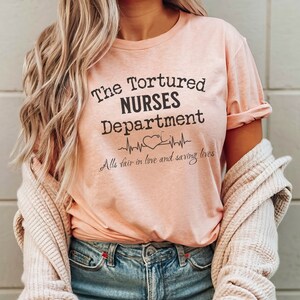 Tortured Nurses Department Shirt, Funny Nurse Shirt, Trending Nurse Memes, Registered Nurse, All is Fair T-shirt, Trendy RN LPN Tshirts imagen 4