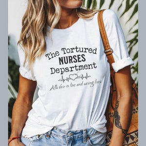 Tortured Nurses Department Shirt, Funny Nurse Shirt, Trending Nurse Memes, Registered Nurse, All is Fair T-shirt, Trendy RN LPN Tshirts imagen 1