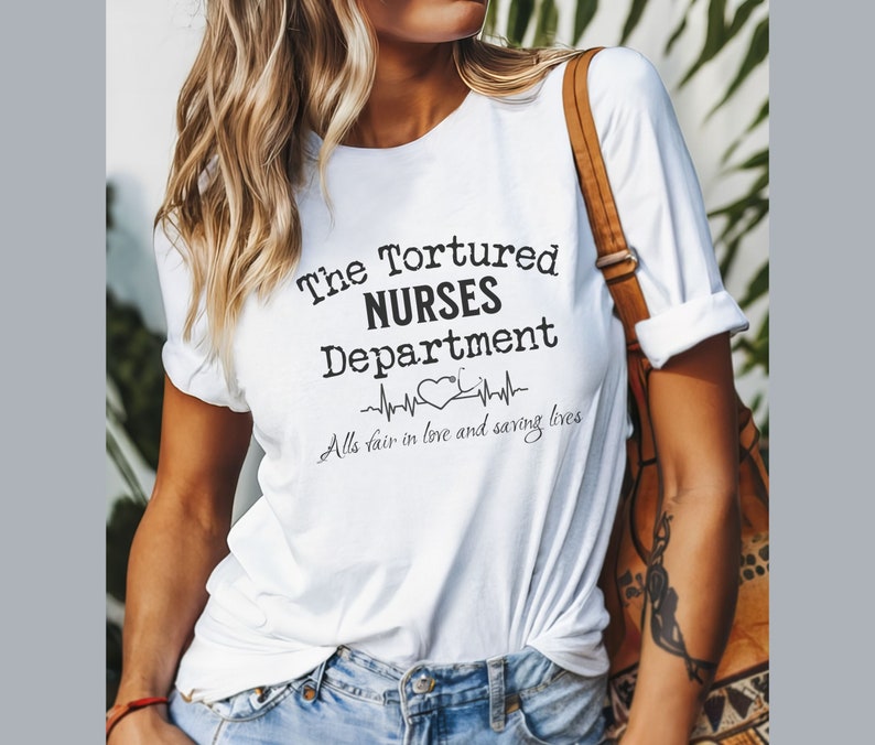 Tortured Nurses Department Shirt, Funny Nurse Shirt, Trending Nurse Memes, Registered Nurse, All is Fair T-shirt, Trendy RN LPN Tshirts imagen 1