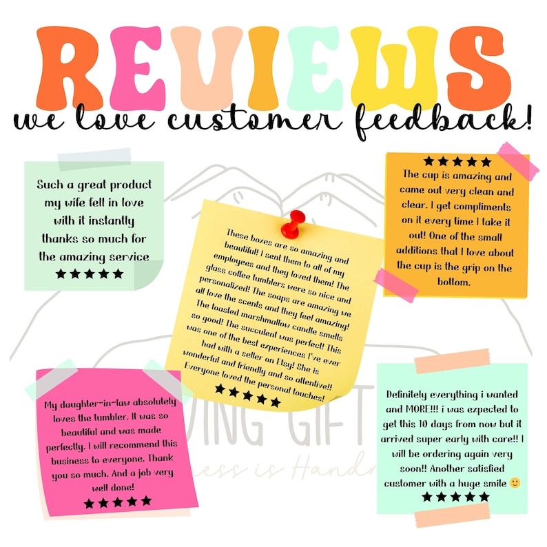 May include: Image featuring the word "REVIEWS" in colorful, retro-style lettering, with the phrase "we love customer feedback!" below. Several sticky notes display customer testimonials, each with a 5-star rating, praising product quality and service.