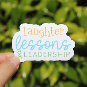 Laughter, Lessons & Leadership Sticker, Decal, Teacher Sticker, Laptop Sticker, Gift for Principal, School Principal Teacher Gift Sticker