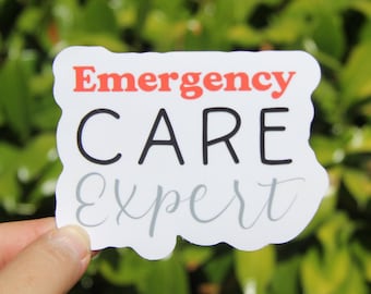 Emergency Care Expert Sticker, Emergency Room Nurse Sticker, Decal Sticker, Laptop Sticker, Gift for ER Nurse, Gift for Emergency Room Nurse