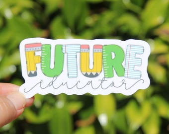 Future Educator Sticker, Decal, Teacher Sticker, Laptop Sticker, Gift for Student Teacher, New Future School Teacher Sticker,Student Teacher