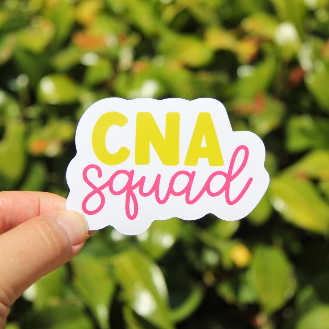 CNA Squad Sticker, Certified Nursing Assistant Sticker, Nurse Humor ...